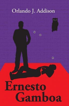 Libro Ernesto Gamboa - Orlando J Addison