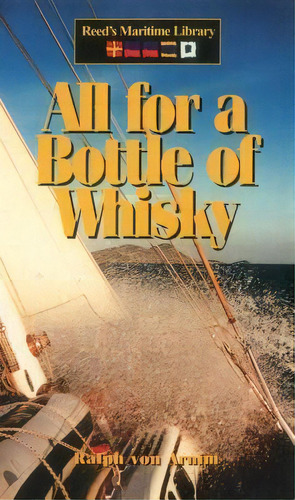 All For A Bottle Of Whisky, De Ralph Von Arnim. Editorial Rowman Littlefield, Tapa Blanda En Inglés