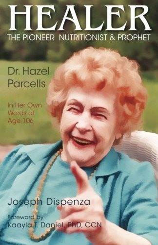 Book : Healer The Pioneer Nutritionist And Prophet Dr. Haze