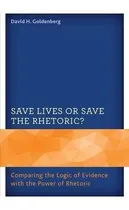 Comprar Save Lives Or Save The Rhetoric? : Comparing The Logic Of...