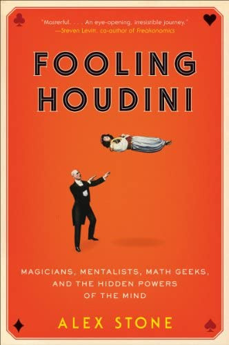 Fooling Houdini: Magicians, Mentalists, Math Geeks, And The Hidden Powers Of The Mind, De Stone, Alex. Editorial Harper Paperbacks, Tapa Blanda En Inglés