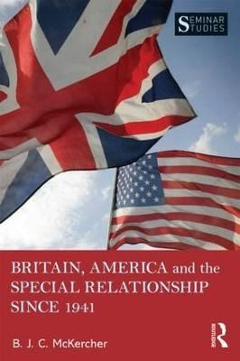 Britain, America, And The Special Relationship Since 1941...