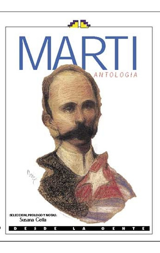 Marti - Antologia, De Marti. Serie N/a, Vol. Volumen Unico. Editorial Desde La Gente, Tapa Blanda, Edición 1 En Español