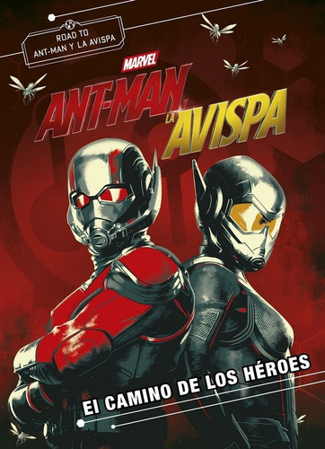 Ant-man Y La Avispa Novela El Camino De Los Heroes - Marvel