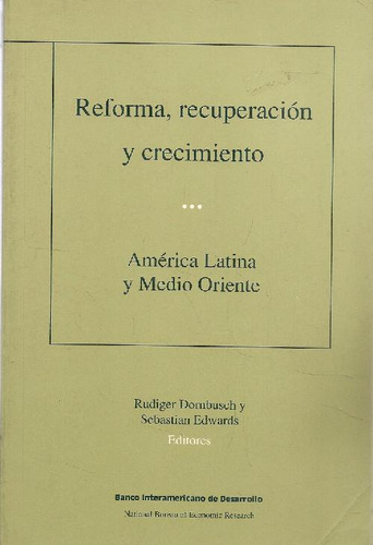 Libro Reforma Recuperacion Y Crecimientos De Rudiger Dornbus