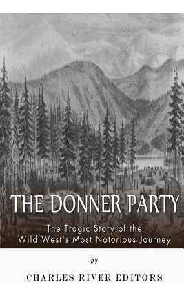 Libro The Donner Party: The Tragic Story Of The Wild West...