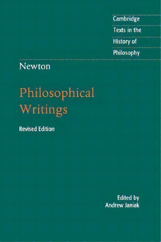 Cambridge Texts In The History Of Philosophy: Newton: Philosophical Writings, De Andrew Janiak. Editorial Cambridge University Press, Tapa Blanda En Inglés