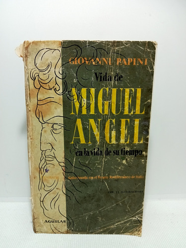 Vida De Miguel Ángel - Giovanni Papini - 1952 - Biografía 