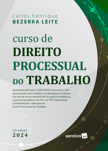 Curso De Direito Processual Do Trabalho - 22ª Edição 2024, De Carlos Henrique Bezerra Leite. Editorial Saraiva Jur, Tapa Mole, Edición 22 En Português, 2024