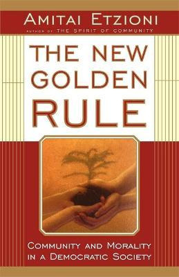 Libro The New Golden Rule - Amitai Etzioni