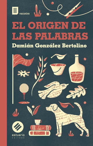 El Origen De Las Palabras - Damian Gonzalez Bertolino