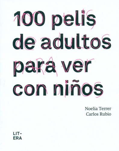 100 Pelis De Adultos Para Ver Con Niños - Terrer, Rubio