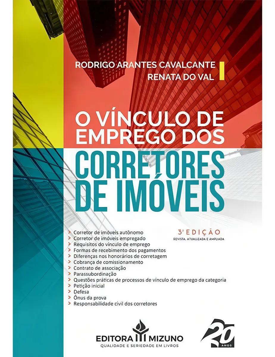 O vínculo de emprego dos corretores de imóveis - Cavalcante, Rodrigo Arantes - Editora Mizuno - Capa Mole