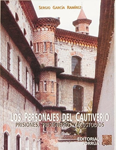 Personajes Del Cautiverio Prisiones Prisioneros Y Custodios