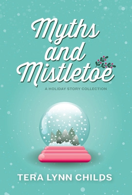 Libro Myths And Mistletoe: A Holiday Story Collection - C...