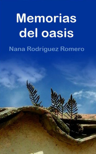 Libro Memorias Del Oasis (spanish Edition) Lbm2