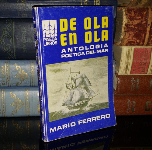 De Ola En Ola - Antología Poética Del Mar - Mario Ferrero