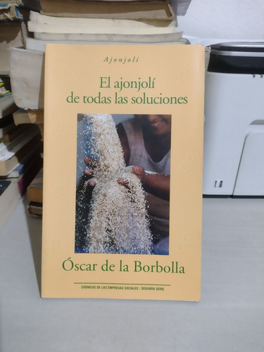 El Ajonjolí De Todas Las Soluciones Óscar De La Borbolla (Usado)