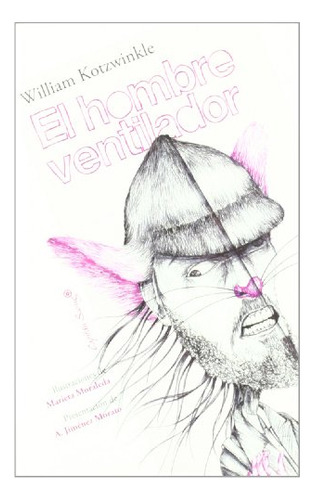 Libro El Hombre Ventilador De Kotzwinkle William