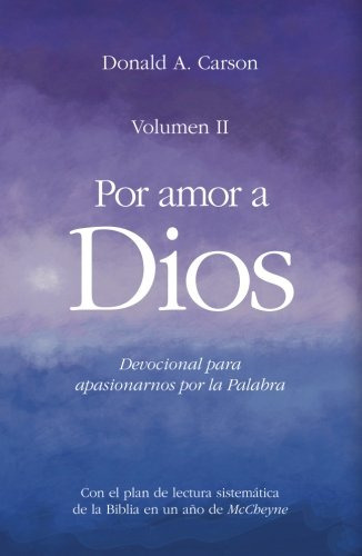 Por Amor A Dios Ii: Devocional Para Apasionarnos Por La Pala