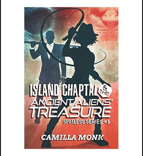 Libro: Island Chaptal And The Ancient Aliens Treasure (spo