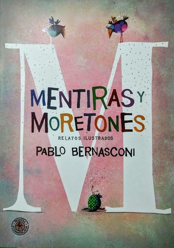 ** Mentiras Y Moretones ** Pablo Bernasconi