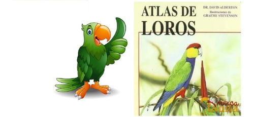 Libro Loros Atlas David Alderton Gigante