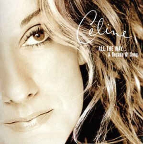 Celine Dion All The Way A Decade Of Song  Cd