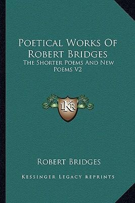 Libro Poetical Works Of Robert Bridges - Robert Bridges