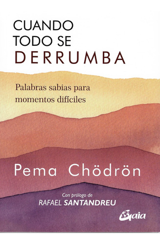 Cuando Todo Se Derrumba, Pema Chodron, Grupal