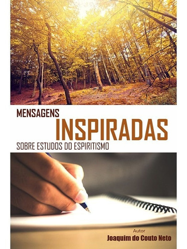 Mensagens Inspiradas Sobre Estudos Do Espiritismo: Não Aplica, De : Joaquim Do Couto Neto. Série Não Aplica, Vol. Não Aplica. Editora Edlecx, Capa Mole, Edição Não Aplica Em Português, 2019