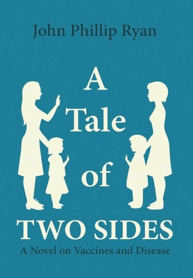Libro A Tale Of Two Sides: A Novel On Vaccines And Diseas...
