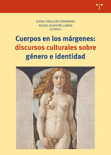 Libro: Cuerpos Desde Los Márgenes: Discursos Culturales Sobr