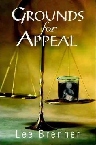 Grounds For Appeal, De Lee Brenner. Editorial Iuniverse, Tapa Blanda En Inglés