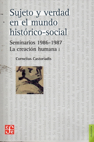 Sujeto Y Verdad - Cornelius Castoriadis - Fce - Libro