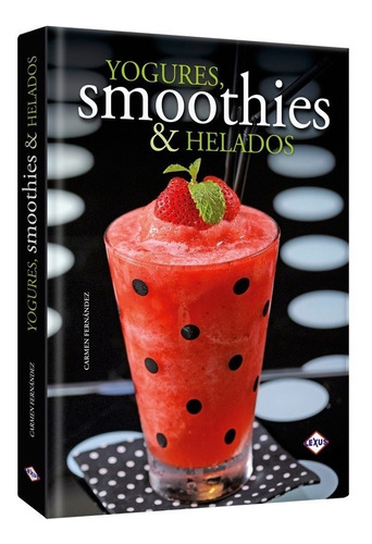 Libro Yogurt Smoothies Y Helados Recetas Repostería