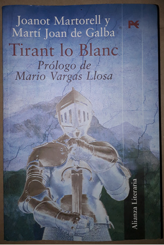 Tirant Lo Blanc, Martorell Y De Galba, 2006, 890 P. Cuidado.