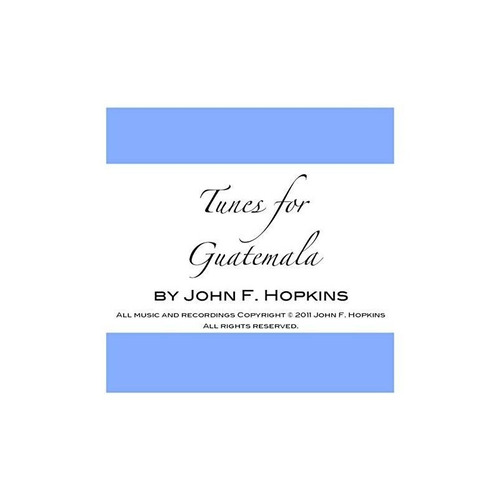 Hopkins John Tunes For Guatemala Aka Tunes For Modern Dance 