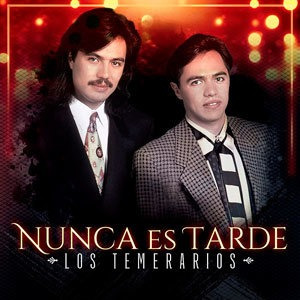 Disco: Nunca Es Tarde - Temerarios