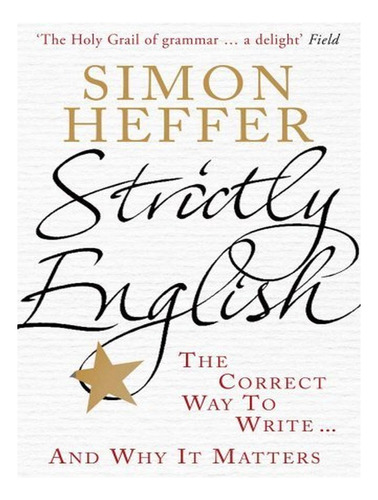 Strictly English - Simon Heffer. Eb18