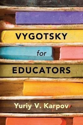 Vygotsky For Educators - Yuriy V. Karpov (paperback)