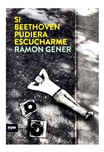 Beethoven & Si Beethoven Pudiera Escucharme - Ramon Gener 