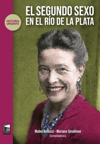 El Segundo Sexo En El Rio De La Plata. Mabel Bellucci. Marea