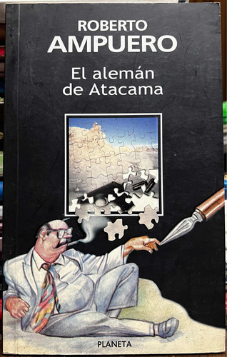 El Aleman De Atacama - Roberto Ampuero Planeta