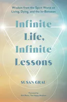 Comprar Libro Infinite Life Infinite Lessons - Grau Susan