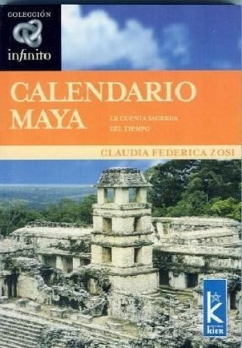 Calendario Maya La Cuenta Sagrada Del Tiempo (coleccion Inf