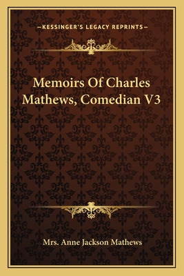 Libro Memoirs Of Charles Mathews, Comedian V3 - Mathews, ...