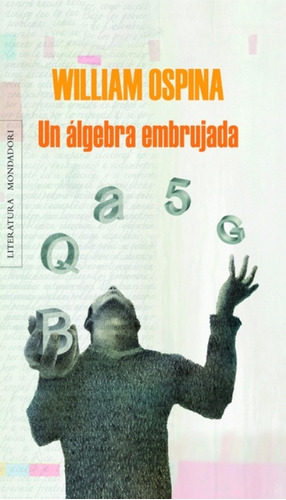 Un Álgebra Embrujada / William Ospina / Mondadori