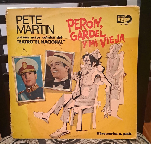 Vinilo Pete Martin  Peron Gardel Y Mi Vieja 