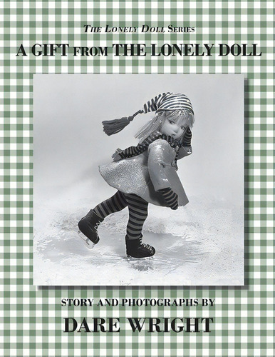A Gift From The Lonely Doll, De Dare Wright. Editorial Dare Wright Media, Tapa Blanda En Inglés